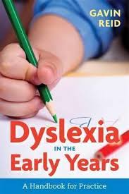 Dyslexia in the Early Years : A Handbook for Practice