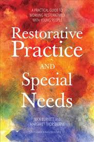 Restorative Practice and Special Needs : A Practical Guide to Working Restoratively with Young People