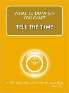 What to do when you can't Tell The Time - Steve Chinn